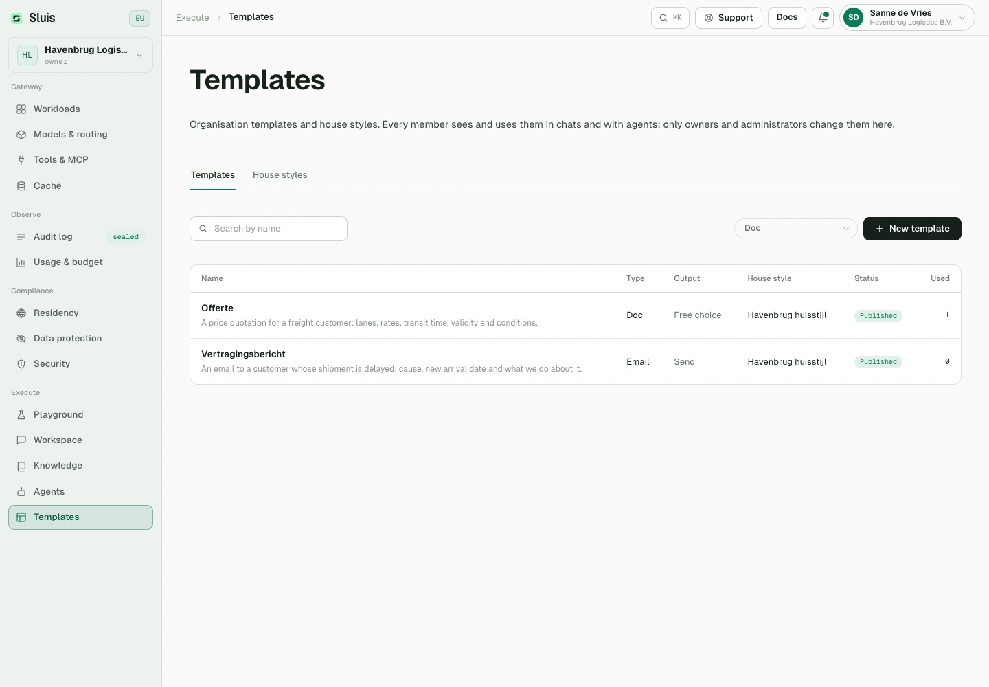 The console's Execute › Templates page with an organisation template and a house style.